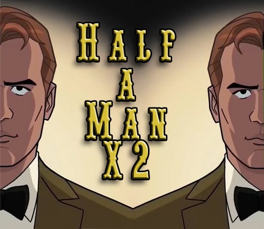 Half a Man X2